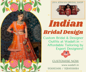 Custom Bridal & Designer Outfits at Wadafi.in – Affordable Tailoring by Expert Designers!