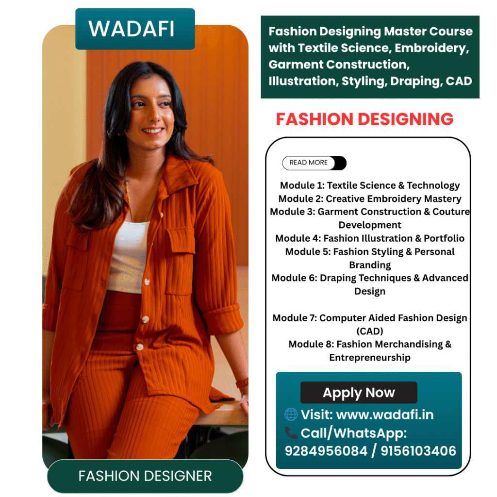 Fashion Designing Master Course with Textile Science, Embroidery, Garment Construction, Illustration, Styling, Draping, CAD